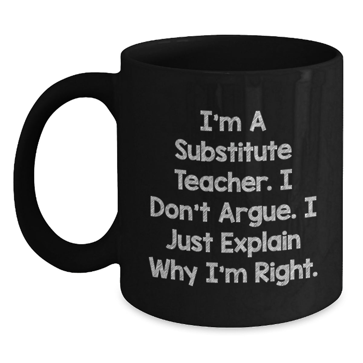 Substitute Teacher Coffee Mug Gift for Him - A Humorous Keepsake - Main