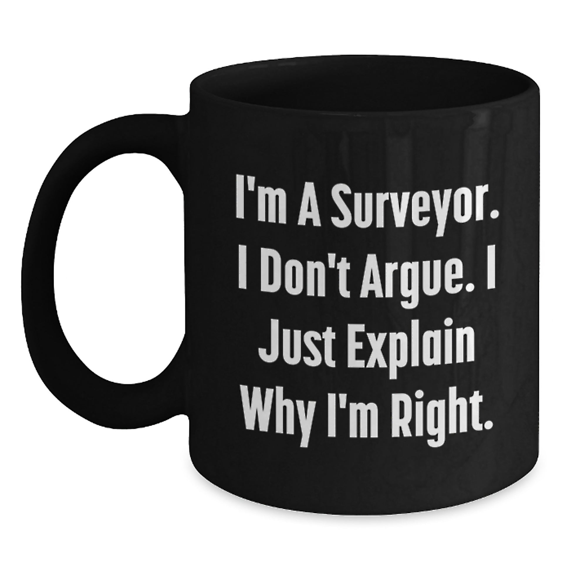 Funny Surveyor Gifts for Men - I'm A Surveyor Mugs - Christmas Unique Presents from Friends - Black Coffee Mug - Main