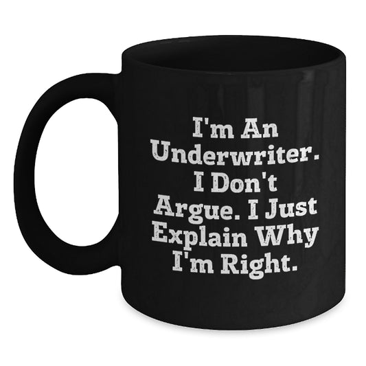 Funny Underwriter Gifts from Friends, Black Coffee Mug, Inspirational Quote for Underwriter Men and Women, Graduation Unique Gifts - Main