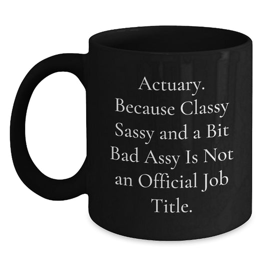 Funny Actuary Gifts for Men Actuaries Black Coffee Mug Unique Christmas Unique Gifts from Friends - Main