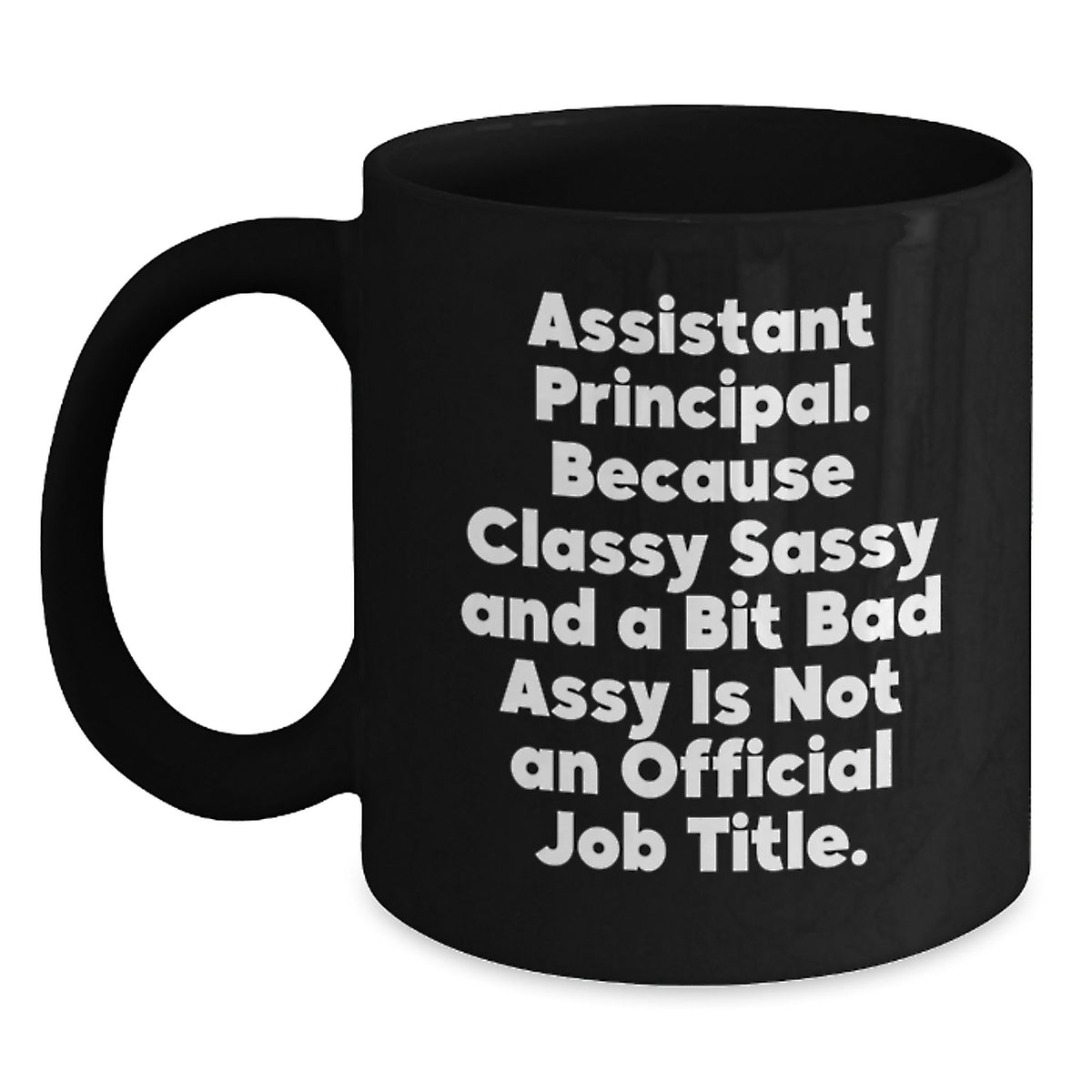 Assistant Principal Gift for Him Classy, Sassy, and A Bit Bad Assy - Main