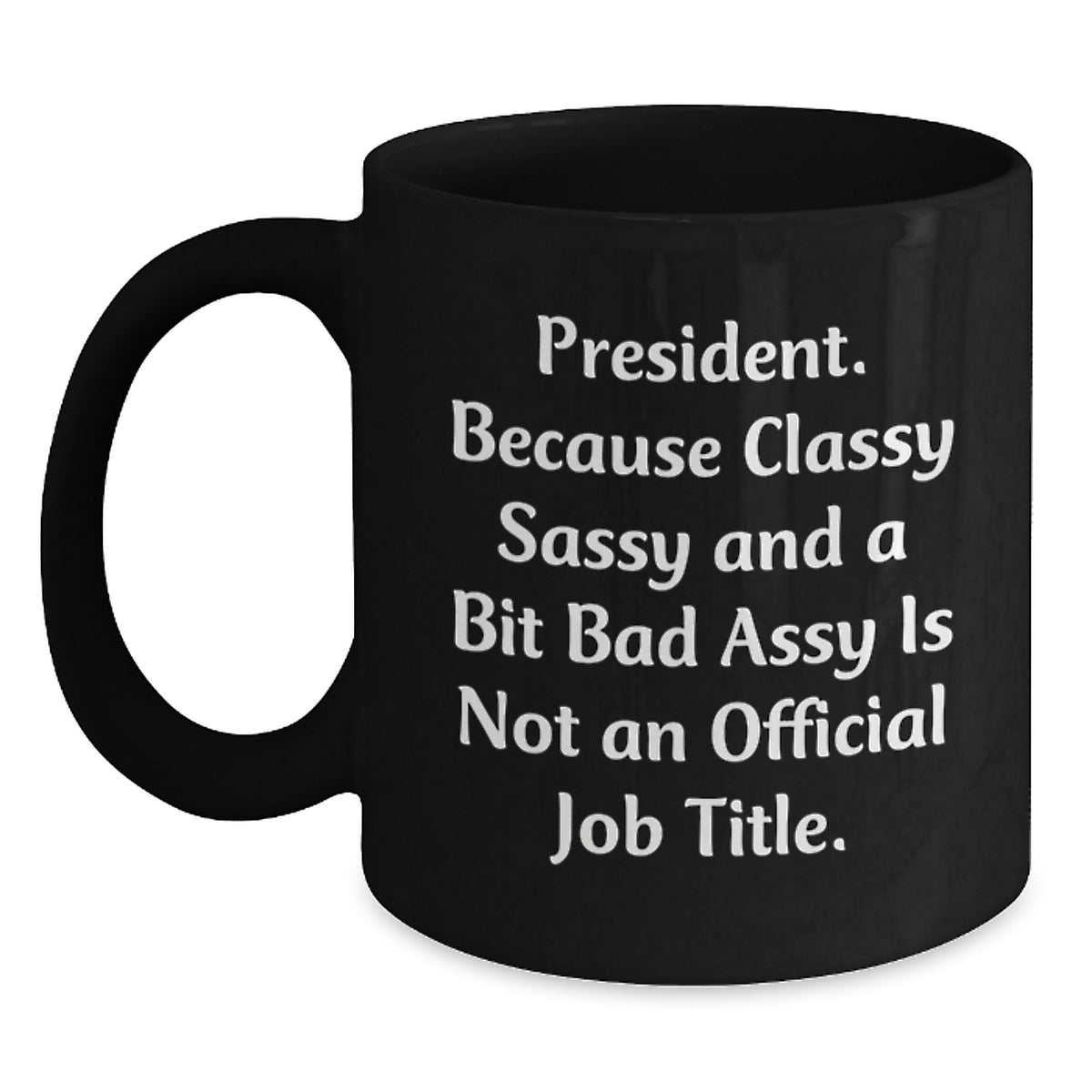 President Keepsake Mug for Him - 11oz Black Coffee Gift Ceramic Mug - Main