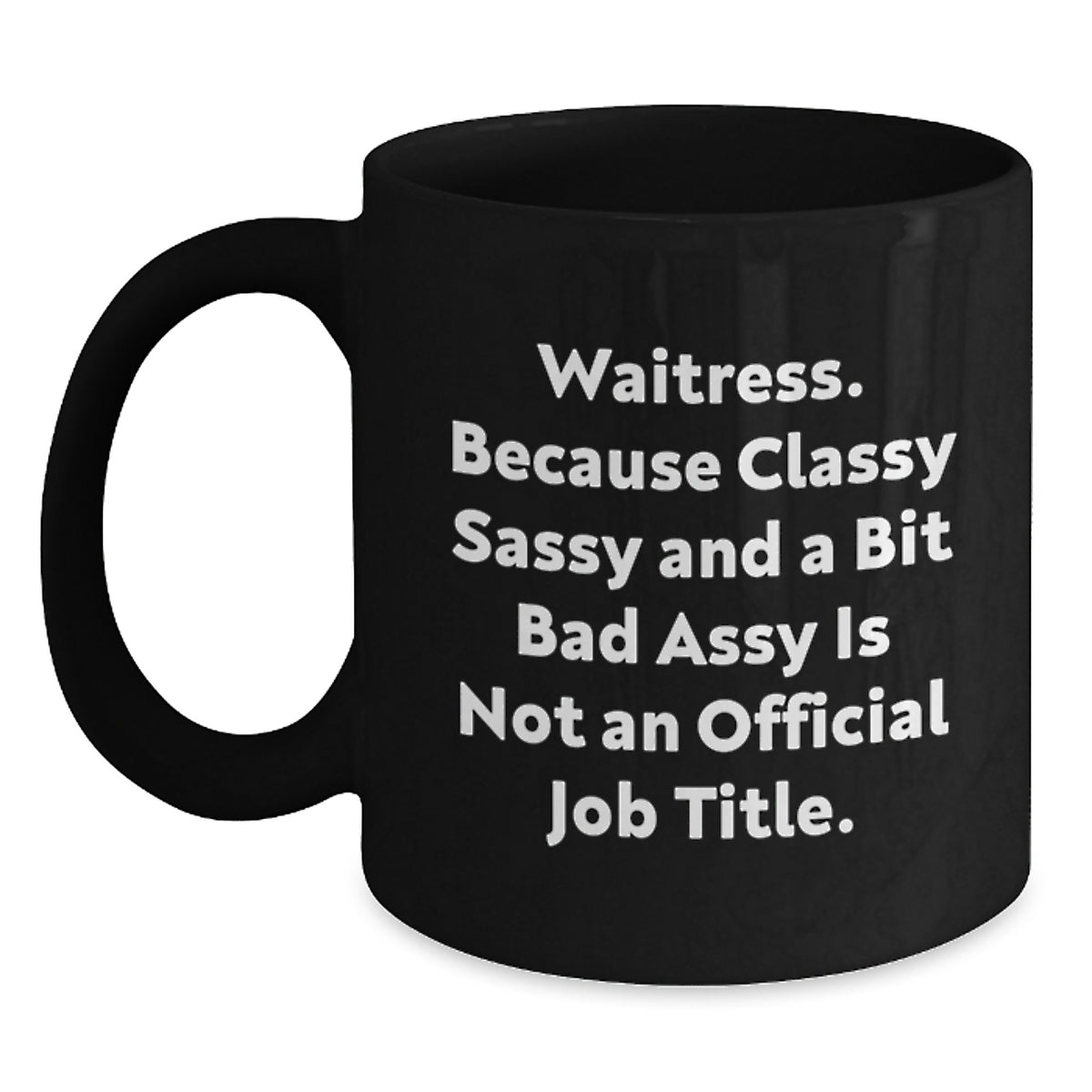 Waitress Gift for Him Classy, Sassy Mug Keepsake - Main