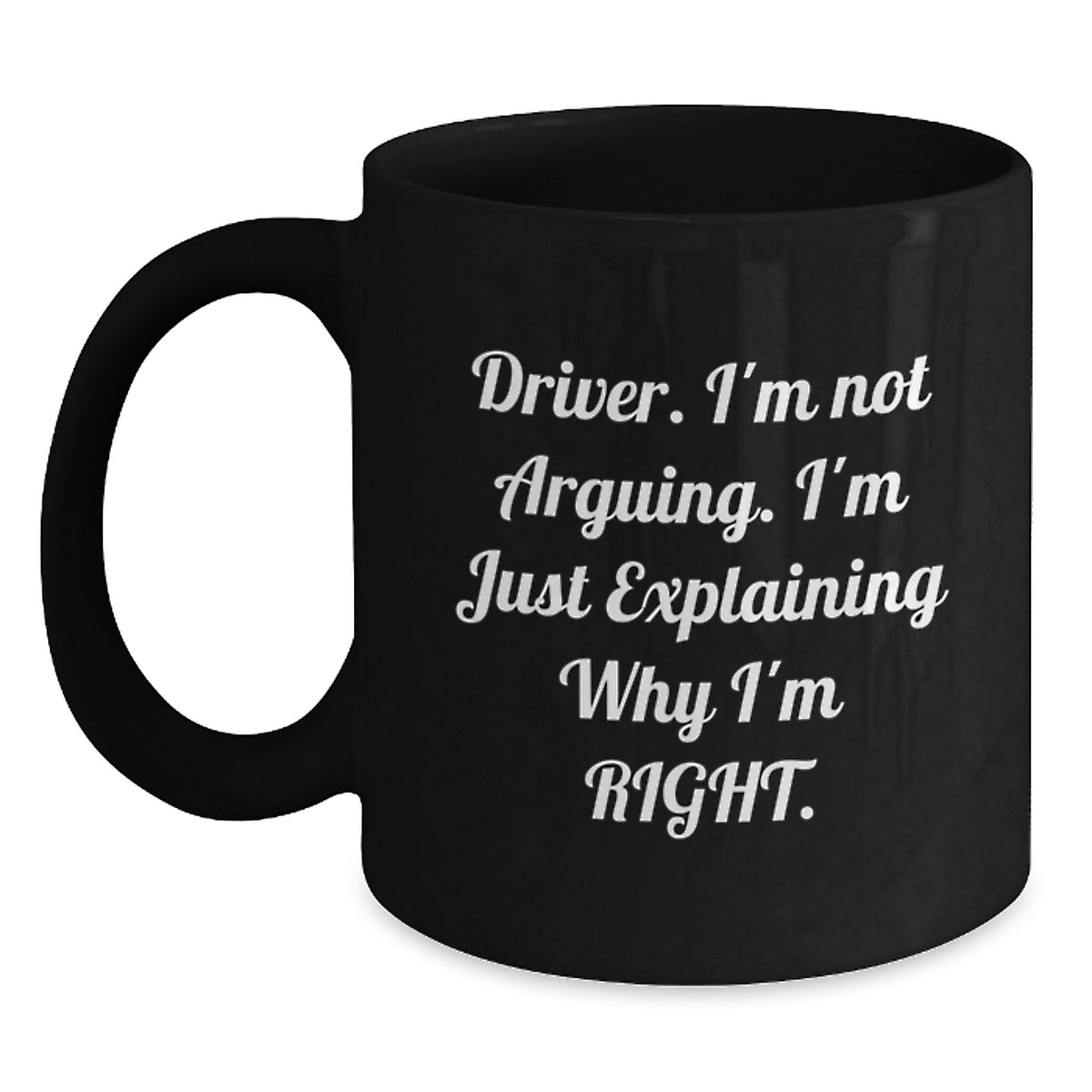 Driver Gift for Him - Assertive Tone Keepsake Coffee Mug - Main