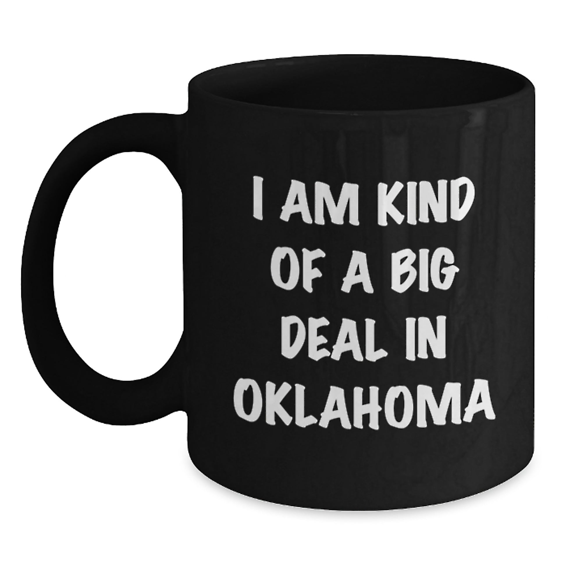 Oklahoma Black Coffee Mug Funny Gift for Dad from Friend Unique Father's Day Present - Main