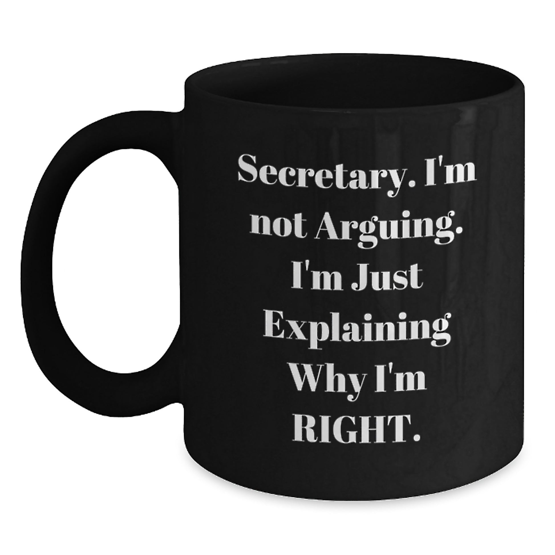 Funny Secretary Quotes Black Coffee Mug Gifts from Men to Friends or Family at Christmas - Main