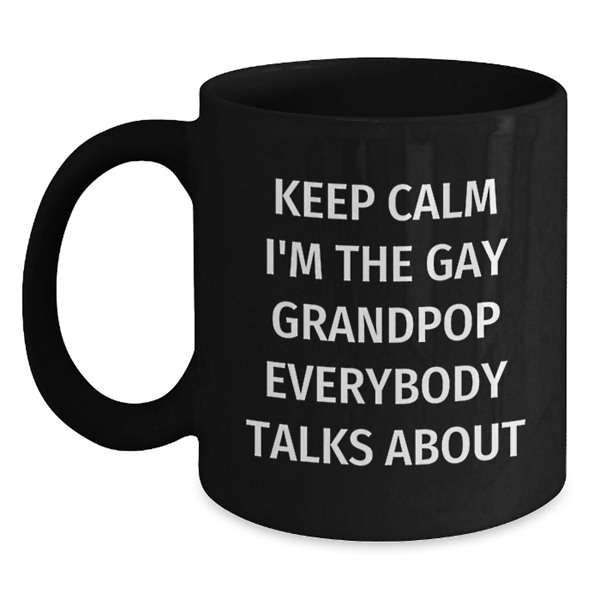 Grandpop Coffee Mug Gift - Keep It Lighthearted Grandpop Everybody Talks - Main