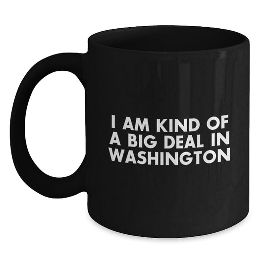 Washington Humor Black Coffee Mugs - Funny Quote for Washington Enthusiasts, Unique Gifts for Friends from Washington, Valentine's Unique Gifts for Washington - Main