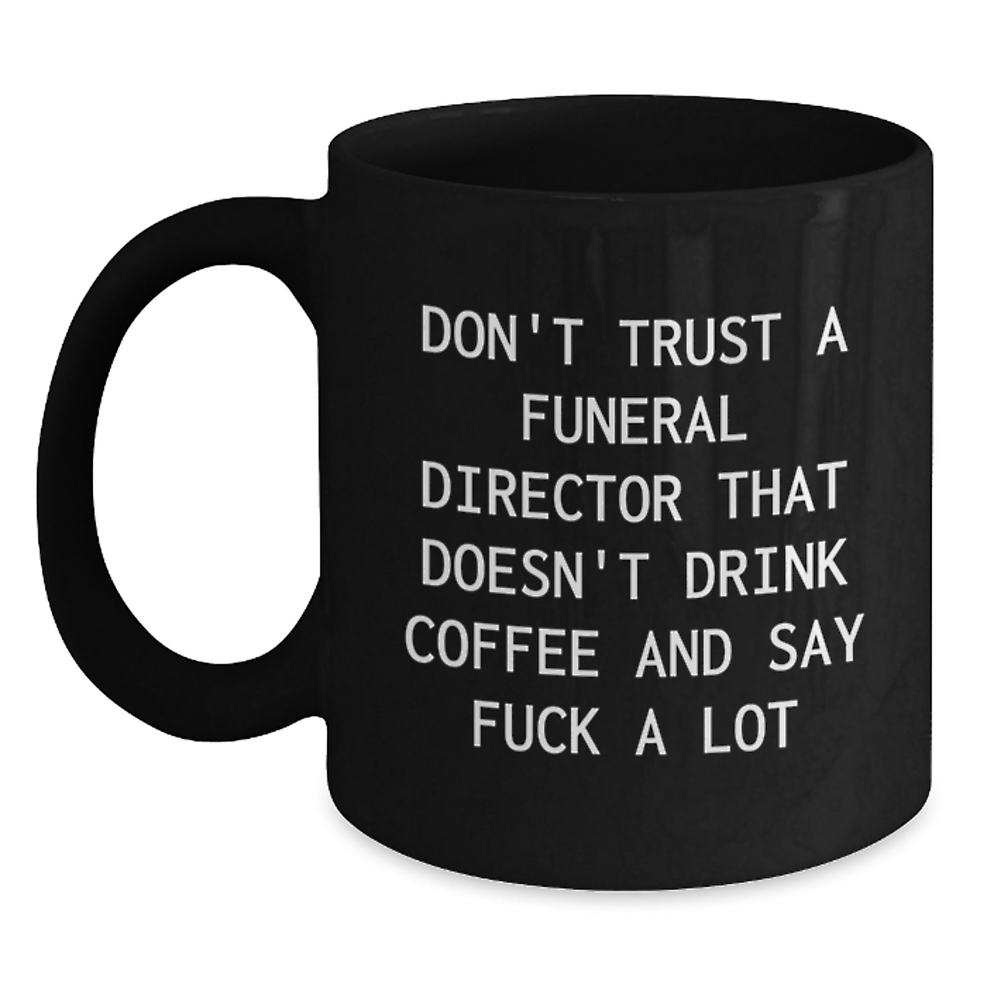 Funny Funeral Director Gifts from Men Funny Coffee Mugs for Funeral Director, Black Coffee, Gift for Funeral Director, Mother's Day Unique Gifts - Main