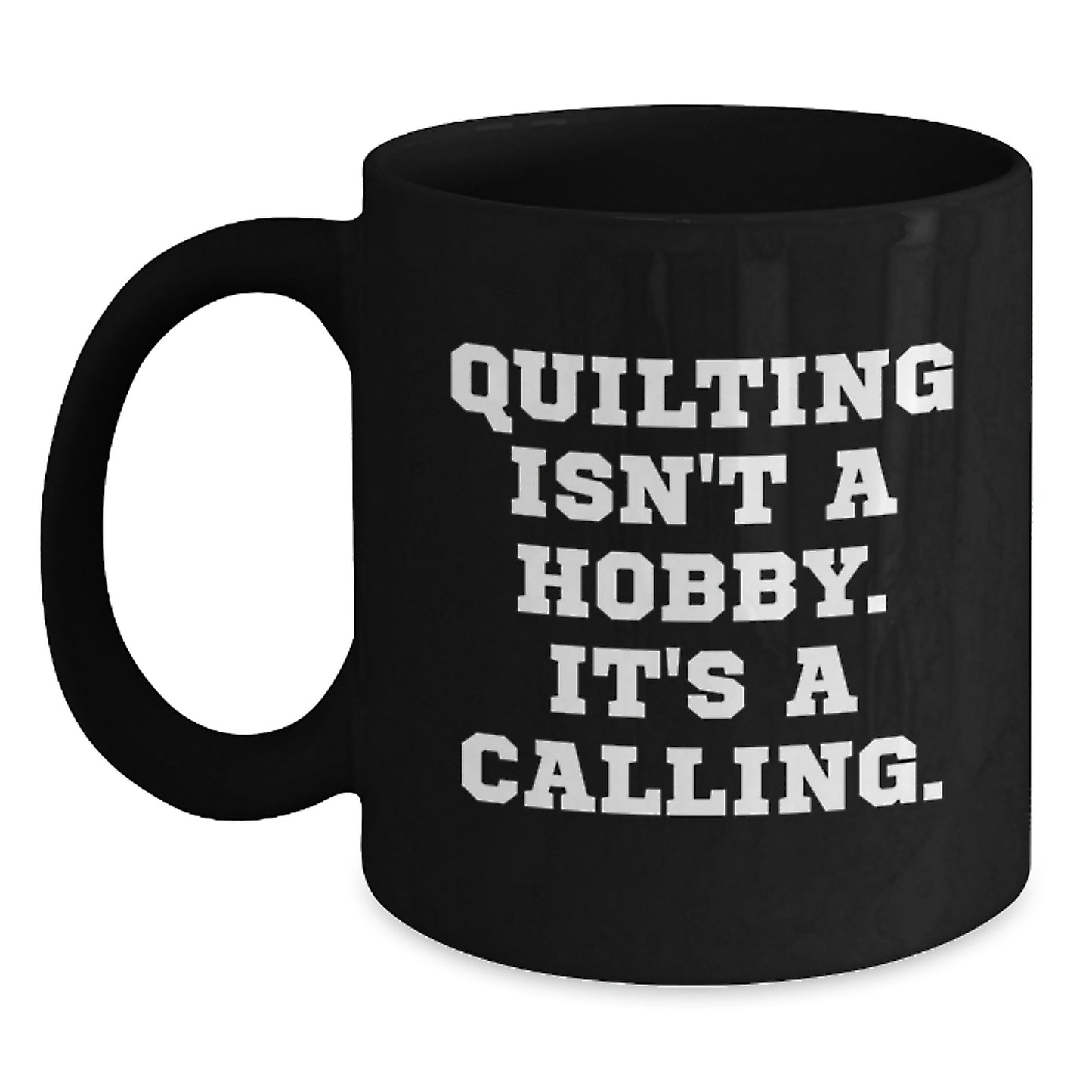 Quilting Lovers Black Coffee Mugs Funny Quote Gifts for Men Women Valentine's Unique - Main
