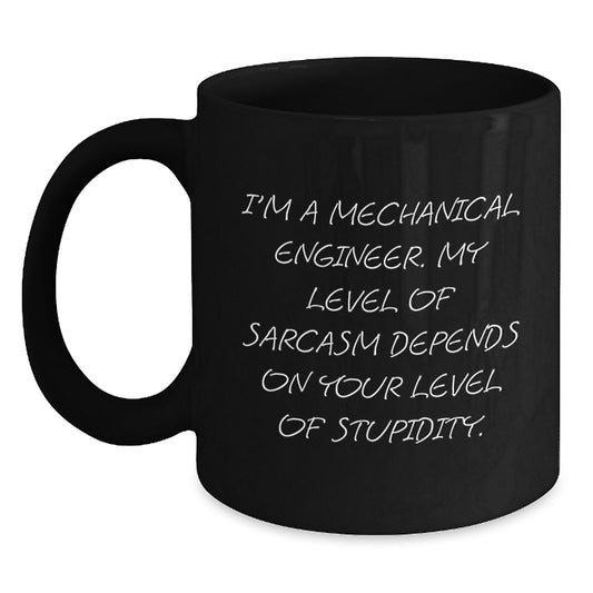 Mechanical Engineer Gifts Funny Quote Black Coffee Mug, Gifts from Men for Mechanical Engineer, Unique Graduation Gift - Main