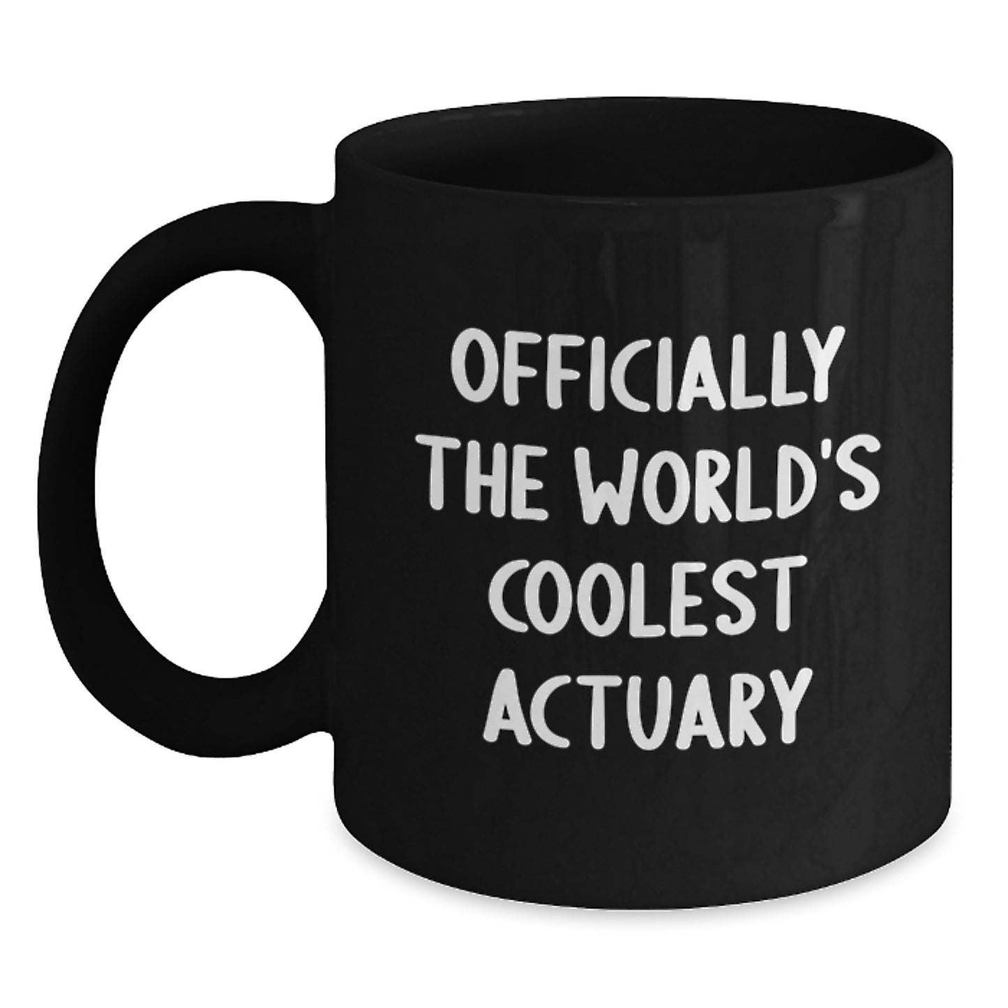 Funny Actuary Gifts for Men from Friends - Officially The World's Coolest Actuary Quote on Black Coffee Mug, Graduation Unique Gifts, Actuary - Main
