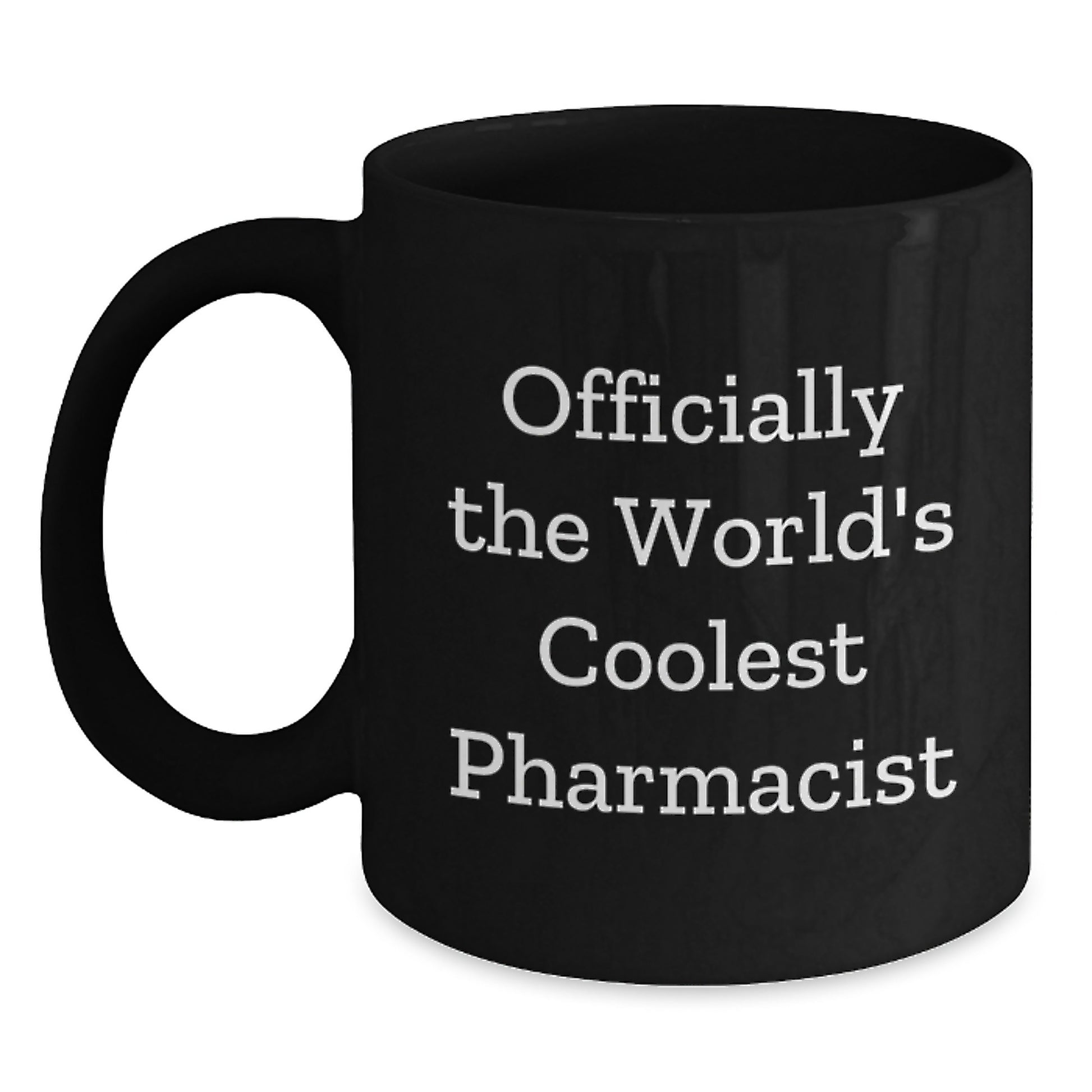 Graduation Unique Gifts for Pharmacist Friends from Men - Funny 'Officially The World's Coolest Pharmacist' Black Coffee Mug - Main