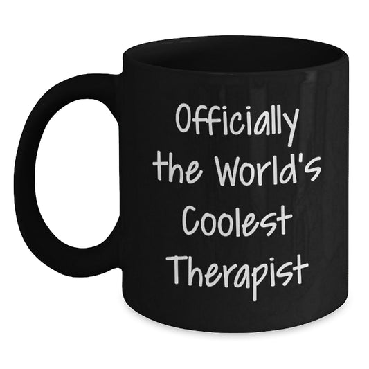 Funny Therapist Gifts from Friends - Best Black Coffee Mug for Graduation Unique - 'Officially The World's Coolest Therapist' - Main