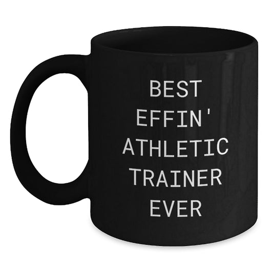 Funny Athletic Trainer Gifts for Men from Friends - Best Effin' Black Coffee Mug for Graduation - Main