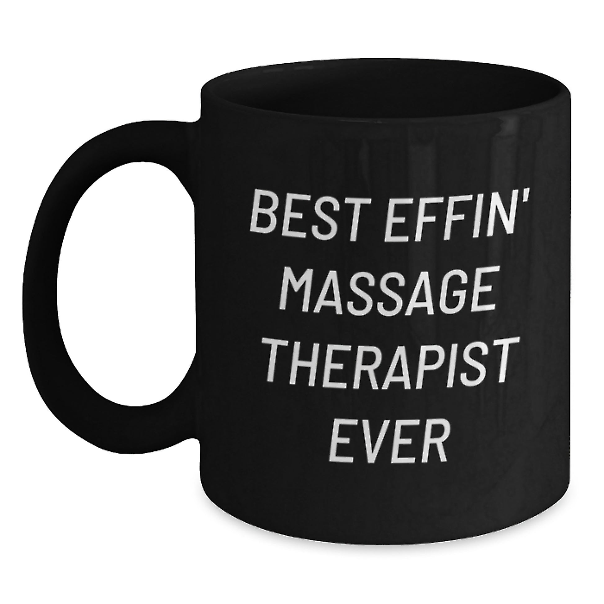 Funny Massage Therapist Gifts, Best Effin' Massage Therapist Ever, Black Coffee Mug for Graduation Unique Gifts from Friends to Massage Therapist - Main