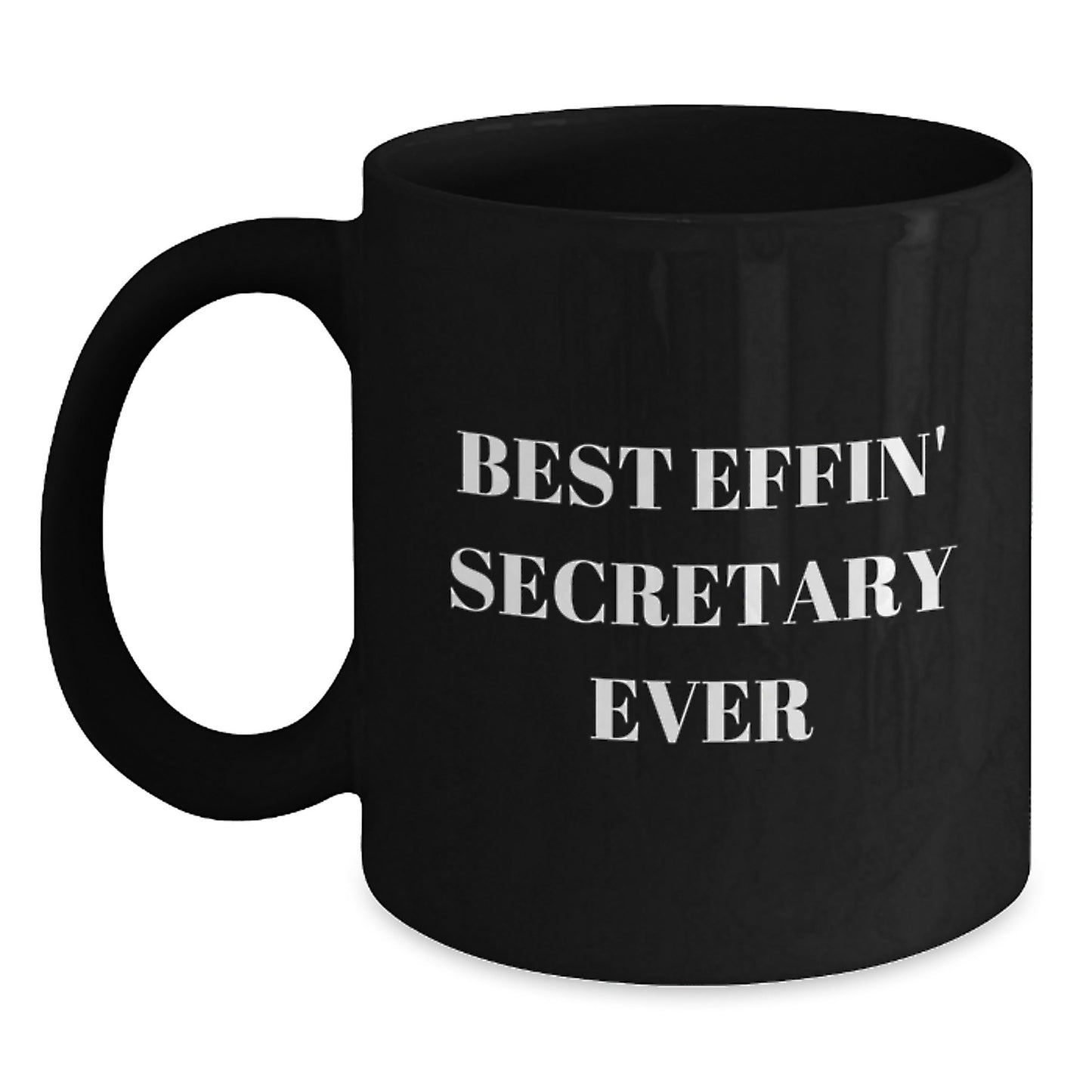 Funny Secretary Gifts for Graduation, Best Effin' Secretary Ever Black Coffee Mug, 11oz or 15oz - Main