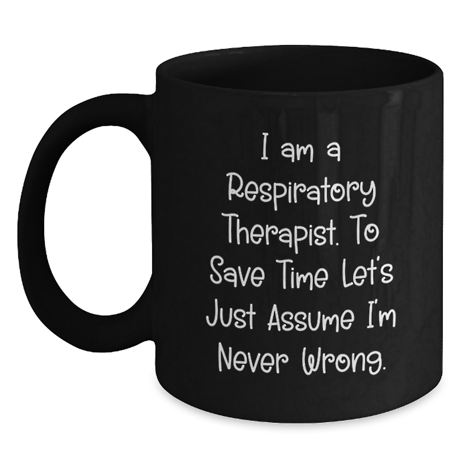 Respiratory Therapist Funny Quote Gifts for Men Black Coffee Mug, Birthday Unique Gifts from Friends, Family, Coworkers - Main