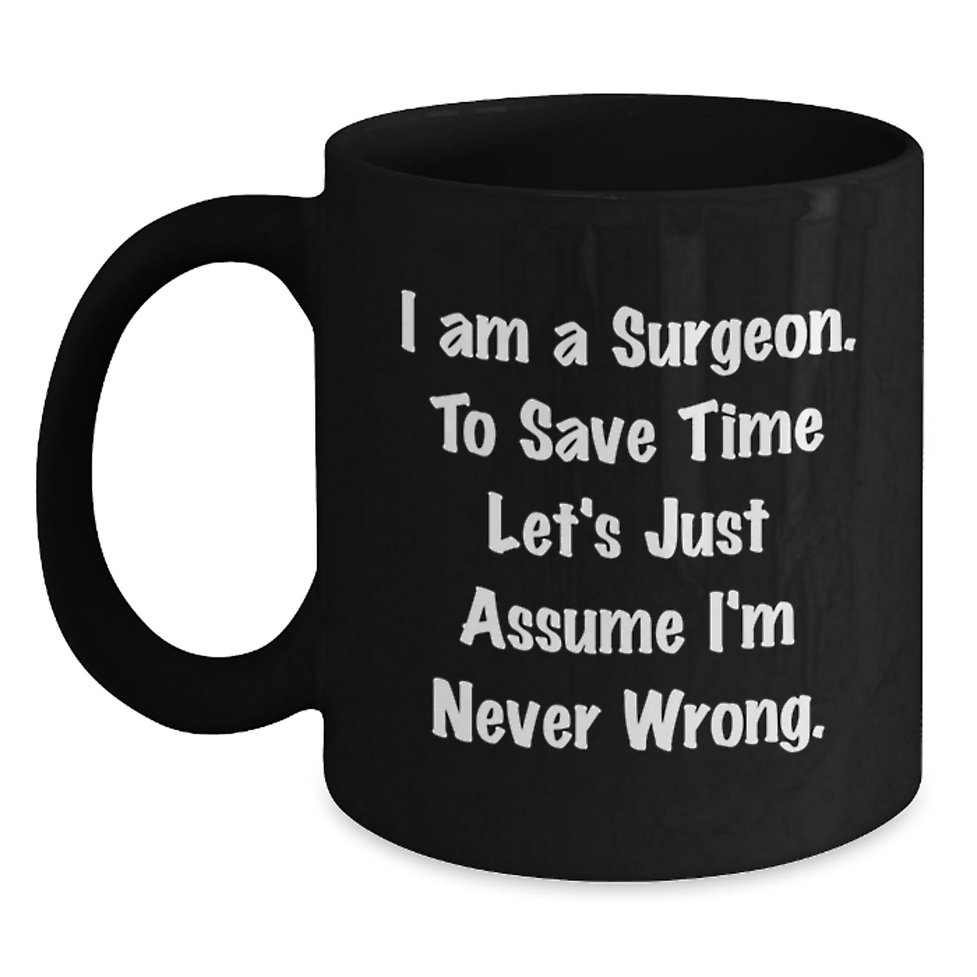 Funny Surgeon Black Coffee Mug Gifts from Friends to Surgeon Graduation Unique - Main