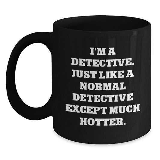 Funny Detective Mugs for Dad, Black Coffee Mug with I'm A Detective Quote, Perfect Father's Day Unique Gift for Men from Family - Main