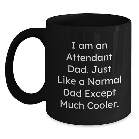 Funny Attendant Dad Black Coffee Mugs Gifts from Men to Attendants or Men for Graduation Unique Gifts - Main