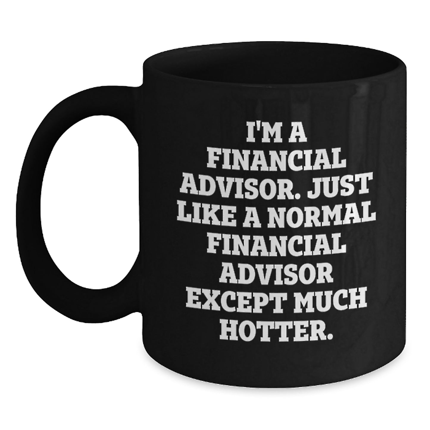 Funny Financial Advisor Black Coffee Mugs Gifts for Men from Friends on Birthday - Main