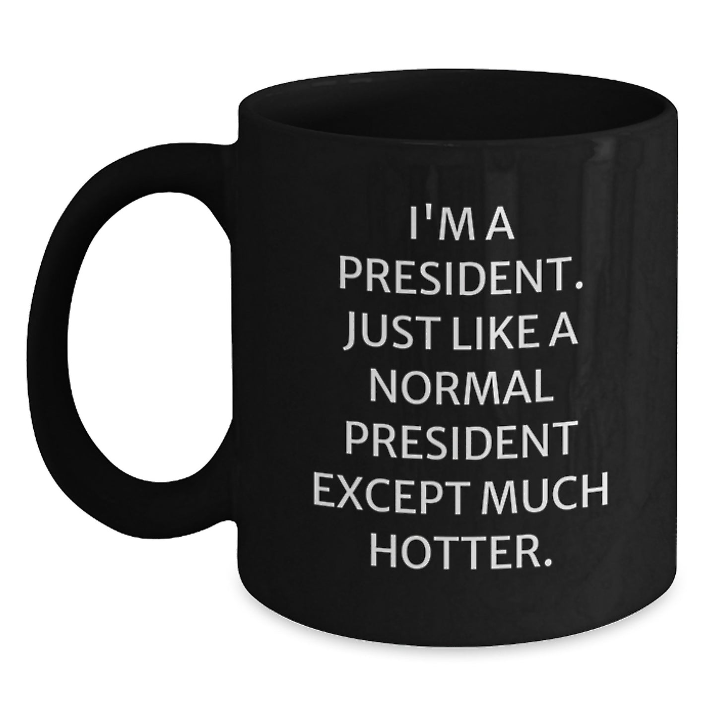 Funny President Gifts for Men, 'I'm A President' Black Coffee Mug, Unique Graduation Gifts from Family, Friends, or Coworkers - Main