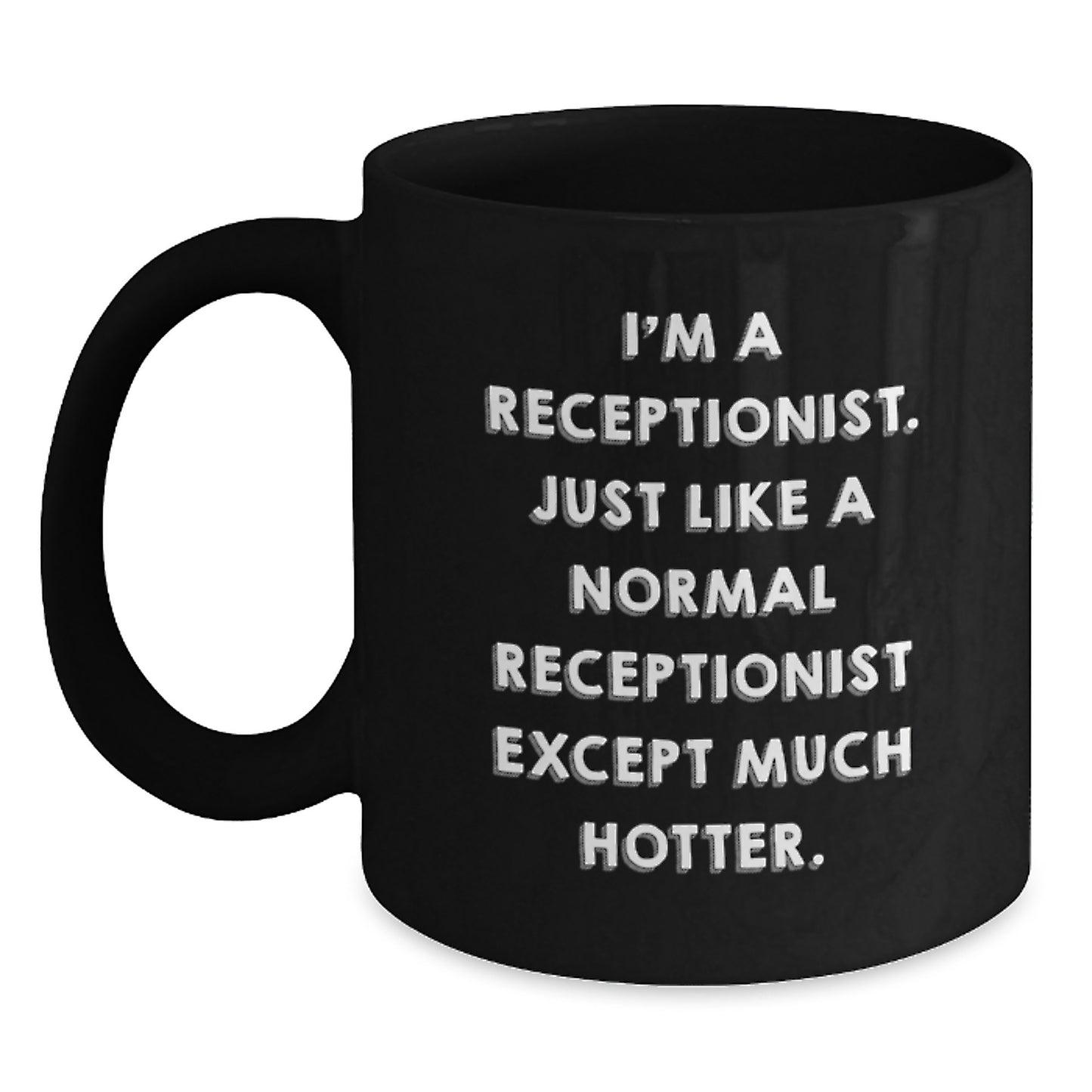 Funny Receptionist Gifts from Friends and Family for Birthday Unique Black Coffee Mug 'I'm A Receptionist' - Main