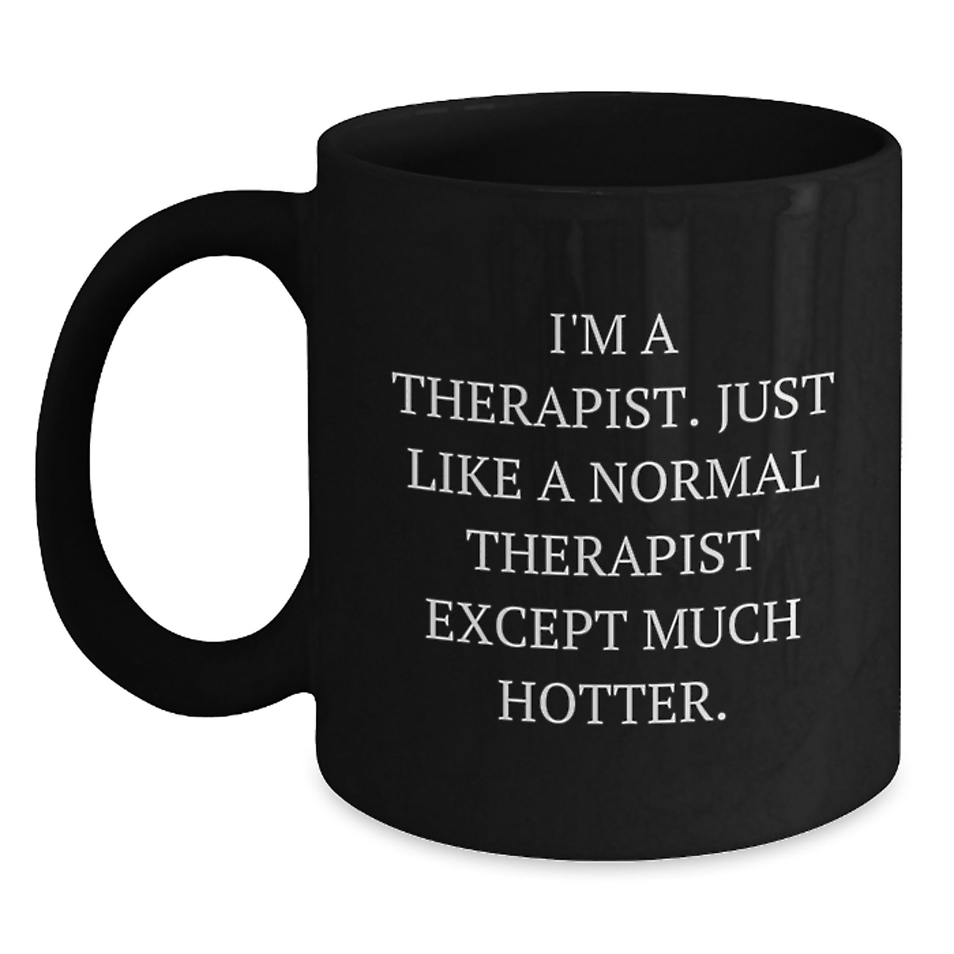 Hot Therapist Christmas Unique Gifts from Friends to Therapist Black Coffee Mugs Funny Quote - Main