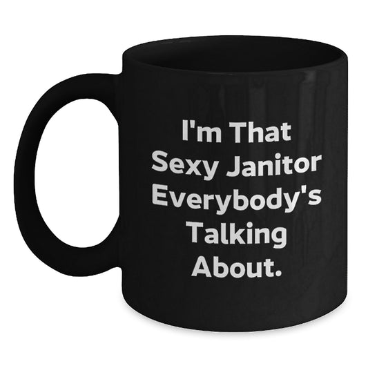 Funny Janitor Gifts from Friends for Men Sexy Janitor Lover Birthday Unique Mug Black Coffee - Main