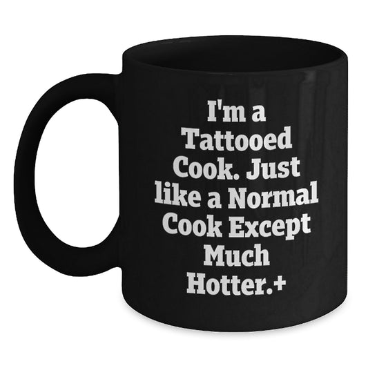 Funny Cook Gifts from Friends, Birthday Unique Coffee Mug, 'I'm A Tattooed Cook', Microwave and Dishwasher Safe, Black 11oz or 15oz - Main
