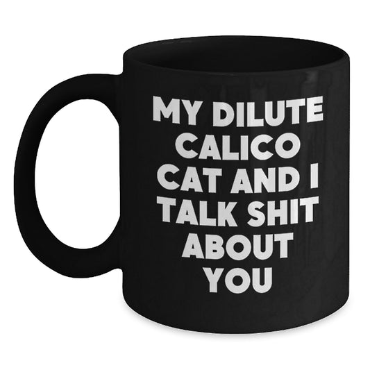 Dilute Calico Cat Lovers Funny Quote Black Coffee Mugs Gifts from Family for Mother's Day - Main