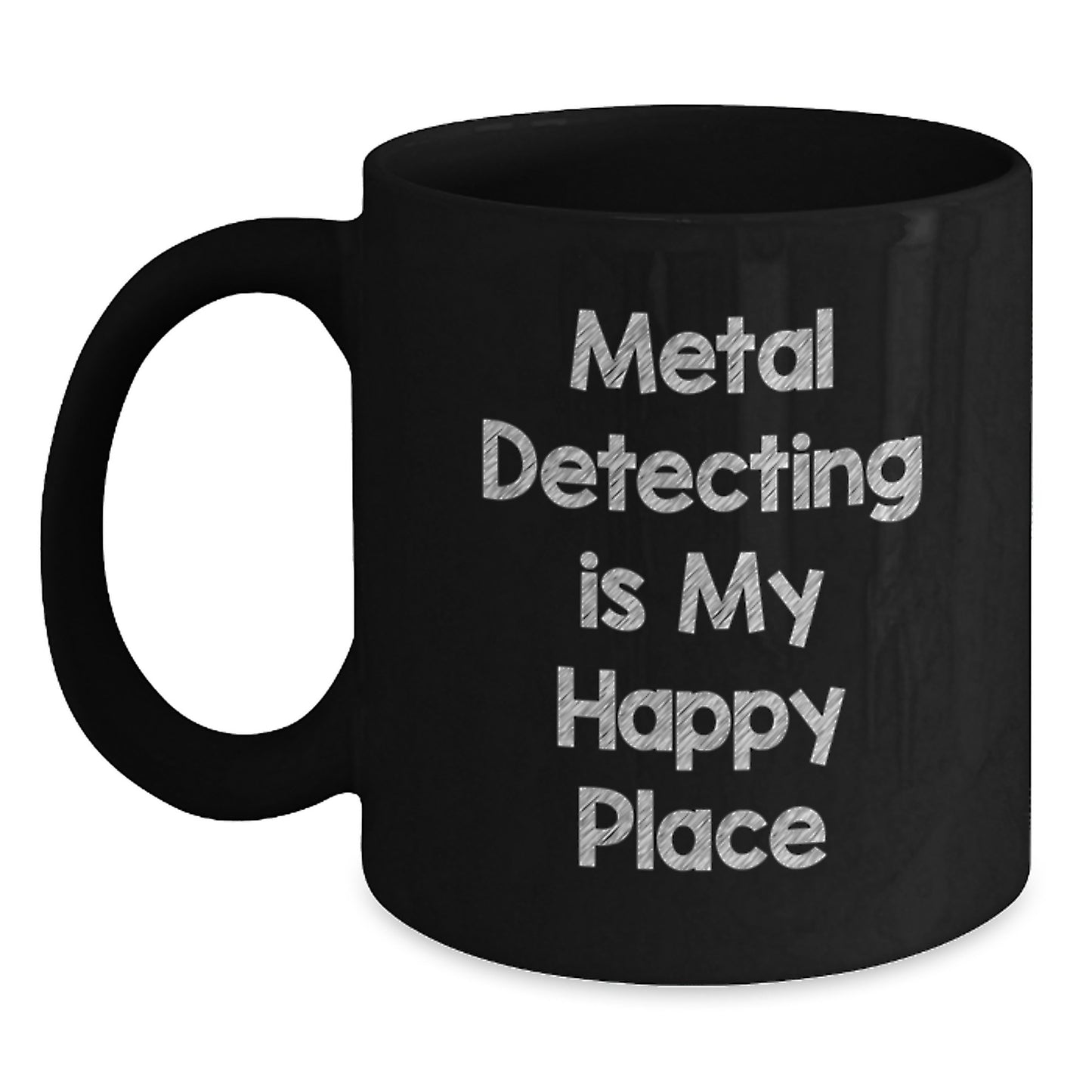 Funny Metal Detecting Gifts for Men - Black Coffee Mug 'Metal Detecting Is My Happy Place' from Friends - Main