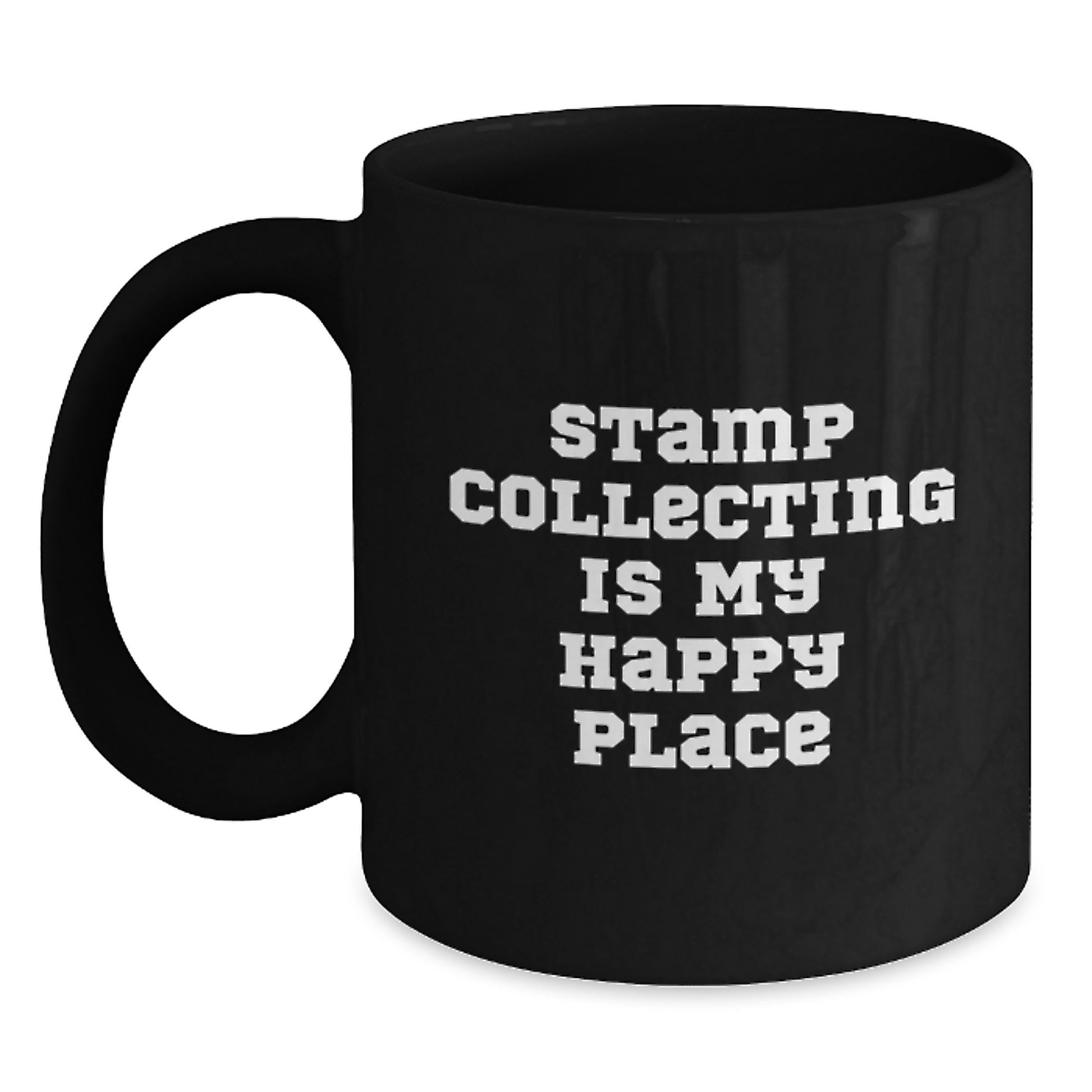 Funny Quote Mug for Stamp Collecting Enthusiasts, Unique Gifts from Friends and Family on Valentine's, Black Ceramic 11oz or 15oz Coffee Mug - Main