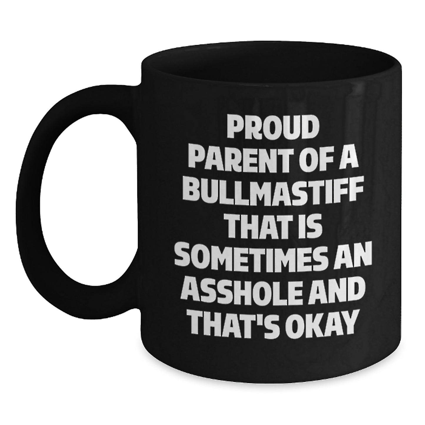 Funny Bullmastiff Dog Parent Gifts, Unique Black Coffee Mugs for Mom, Gifts from Men to Bullmastiff Lovers, Proud Parent Bullmastiff - Main