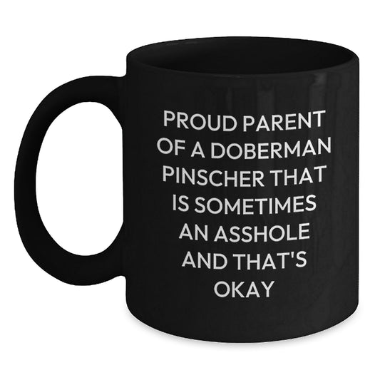 Funny Doberman Pinscher Dog Gifts for Dad, Proud Parent Mug, Black Coffee Mug, Gifts from Men to Family, Father's Day Unique - Main