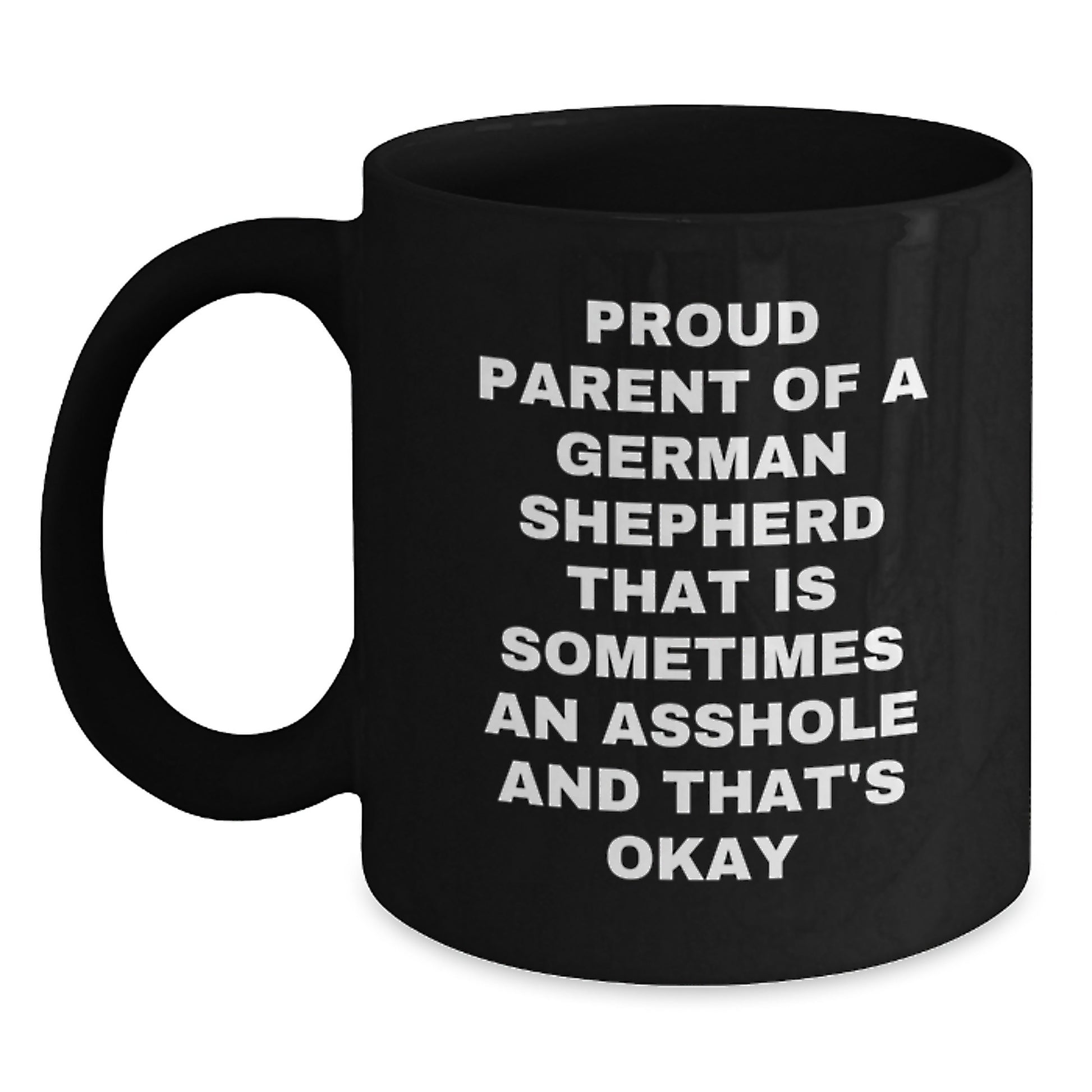 Funny German Shepherd Dog Lover's Gift for Him - Black Coffee Mug - Proud Parent Mug - Unique Father's Day Unique Gifts from Men to Family - Main
