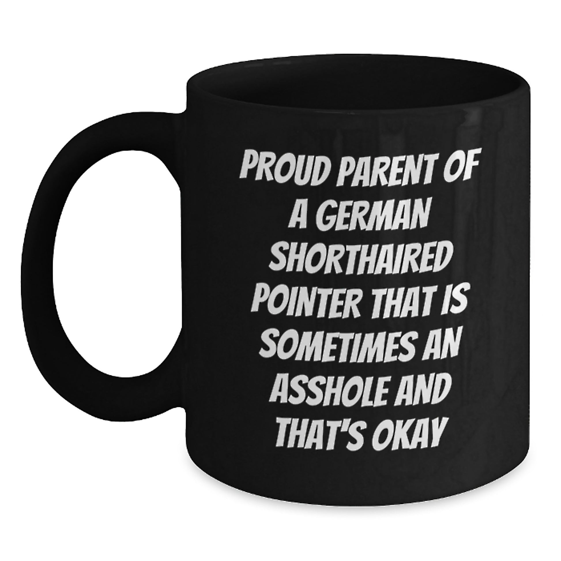 Funny German Shorthaired Pointer Dog Gifts for Dad on Father's Day, Proud Parent Mug, Black Coffee Mug - Main