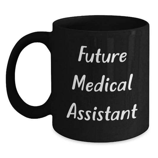 Funny Quote for Future Medical Assistant Gifts from Family to Medical Assistant on Birthday Unique Gifts - Main