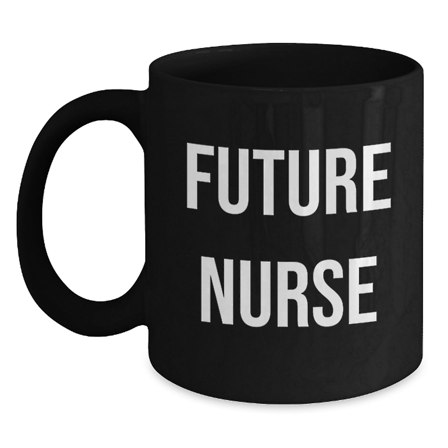 Funny Future Nurse Gifts Black Coffee Mug, Gifts from Friends for Nurse Birthday Unique - Main