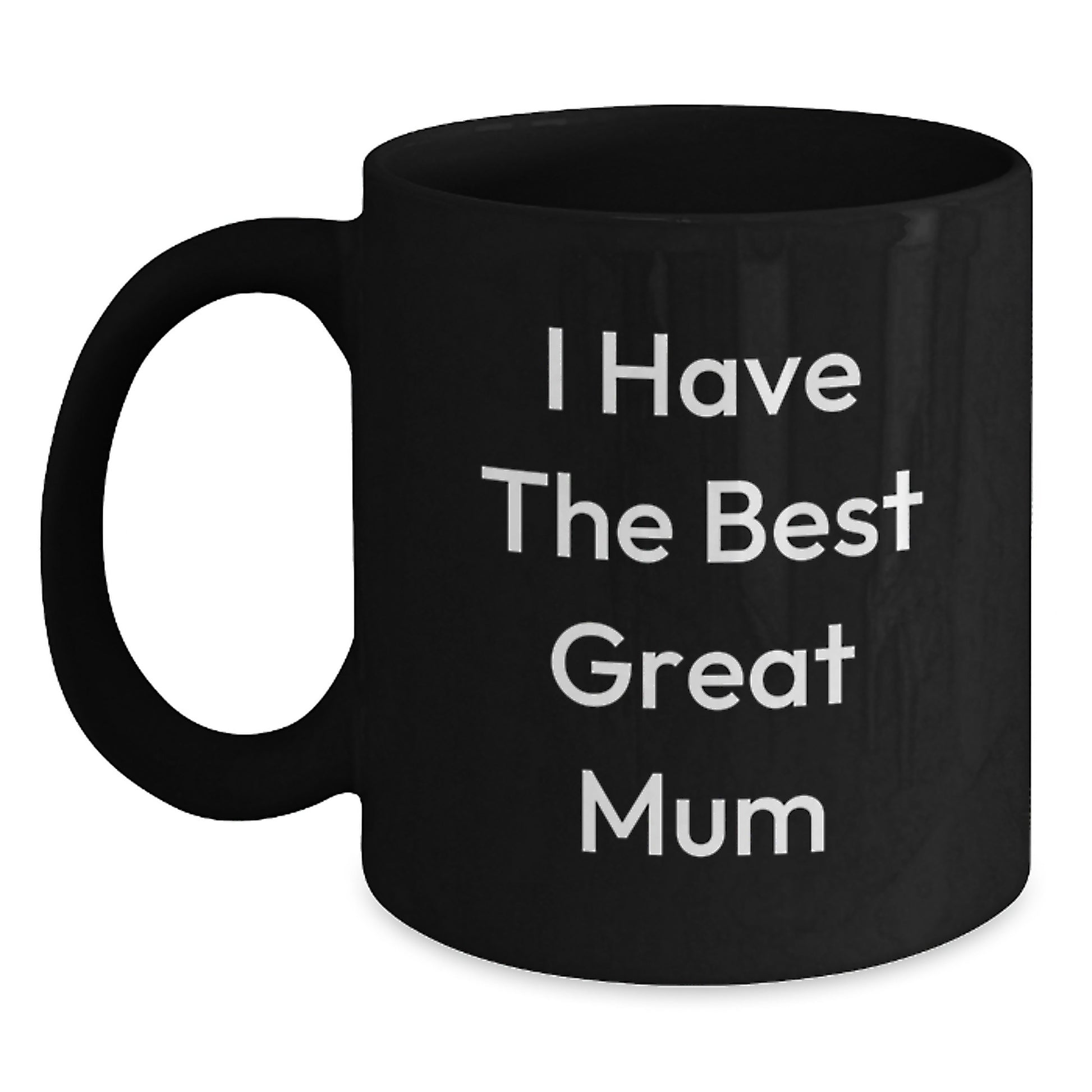 Funny Mum Gifts from Men, Women, Friends, Coworkers, Family - Great Mum Black Coffee Mug for Graduation Unique Gifts - Main