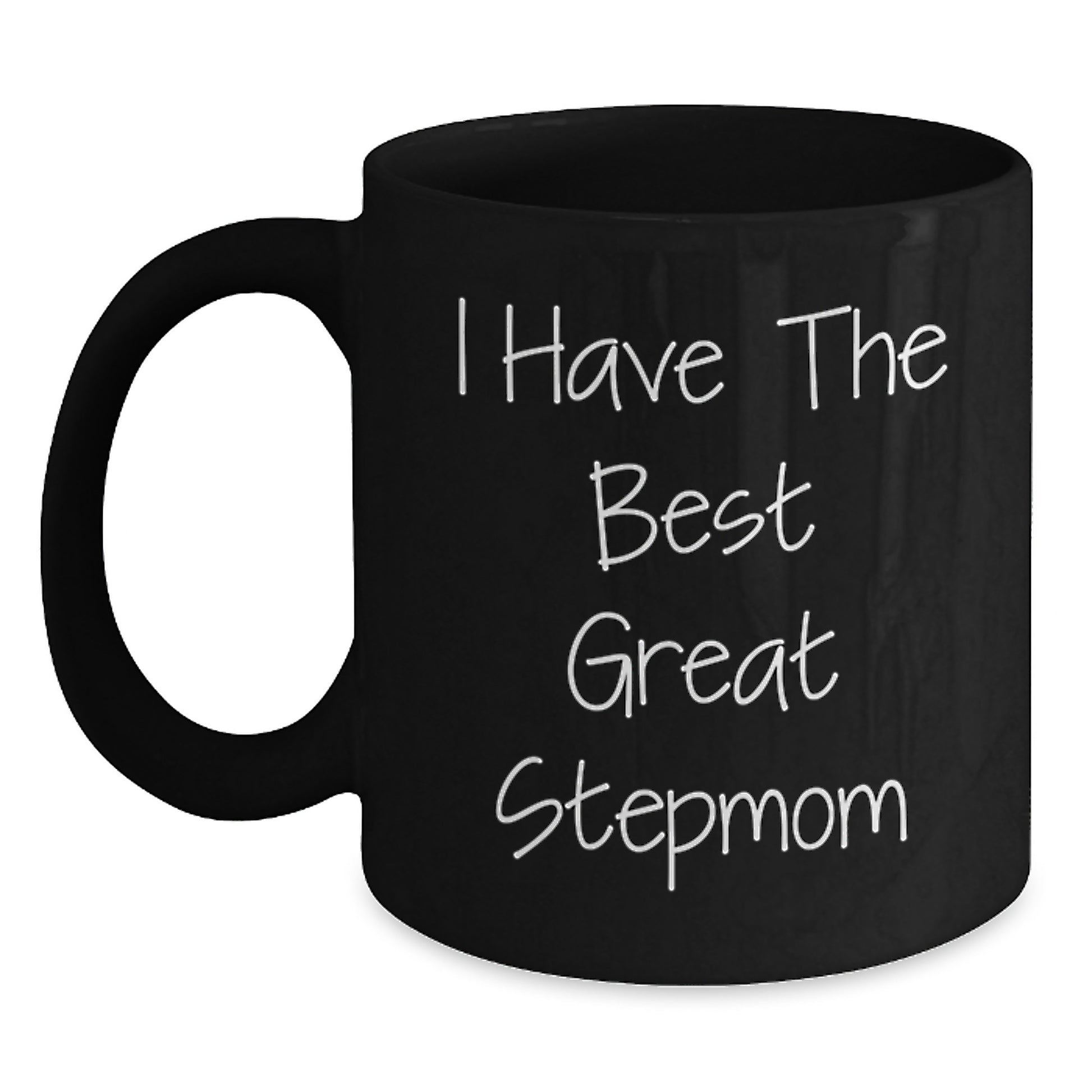 Funny Stepmom Gifts from Family - I Have The Best Great Stepmom - Black Coffee Mug for Graduation Unique Gifts - Main