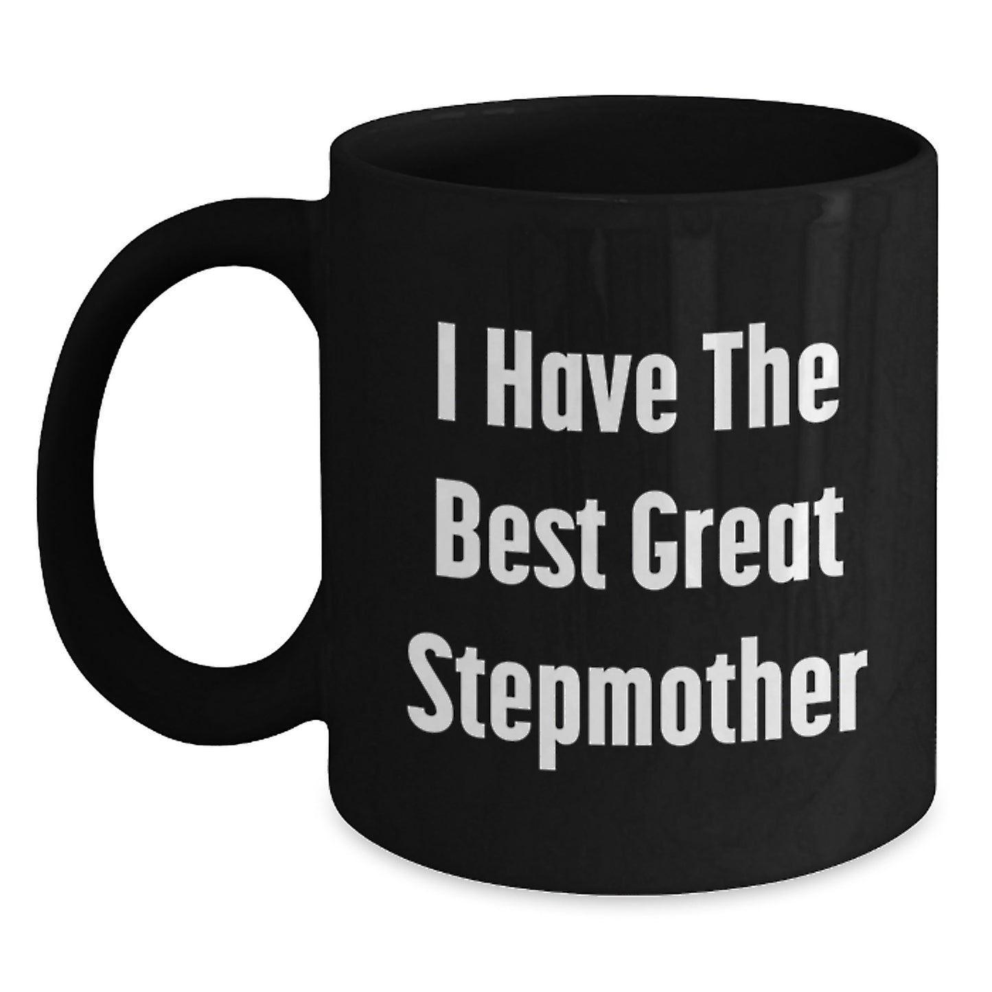 Funny Stepmother Gifts from Family to Stepmother, Black Coffee Mug, I Have The Best Great Stepmother Graduation Unique Gifts for Stepmother - Main
