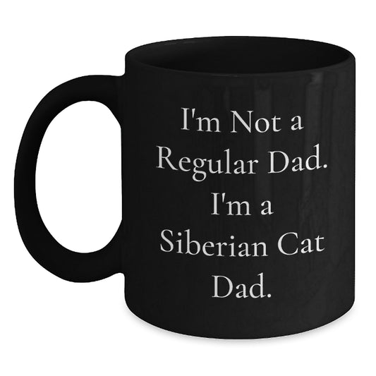 Siberian Cat Dad Gifts from Men to Friends - I'm Not A Regular Dad., Funny Siberian Cat Black Coffee Mugs, Birthday Unique Gifts, Gifts for Siberian Cat Enthusiasts - Main