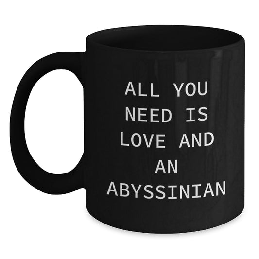 Unique Abyssinian Cat Black Coffee Mug Gifts from Friends for Abyssinian Cat Lovers, Funny Quote All You Need Is Love - Main