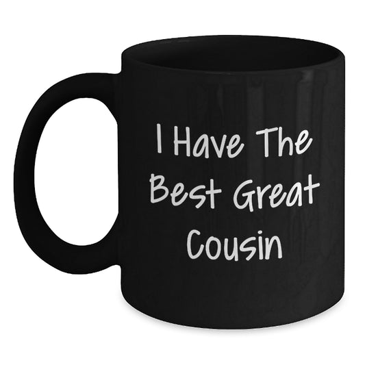 Funny Cousin Quotes Gifts from Men Women Friends Family on Valentine's, 11oz or 15oz Black Ceramic Coffee Mug, Great Cousin - Main