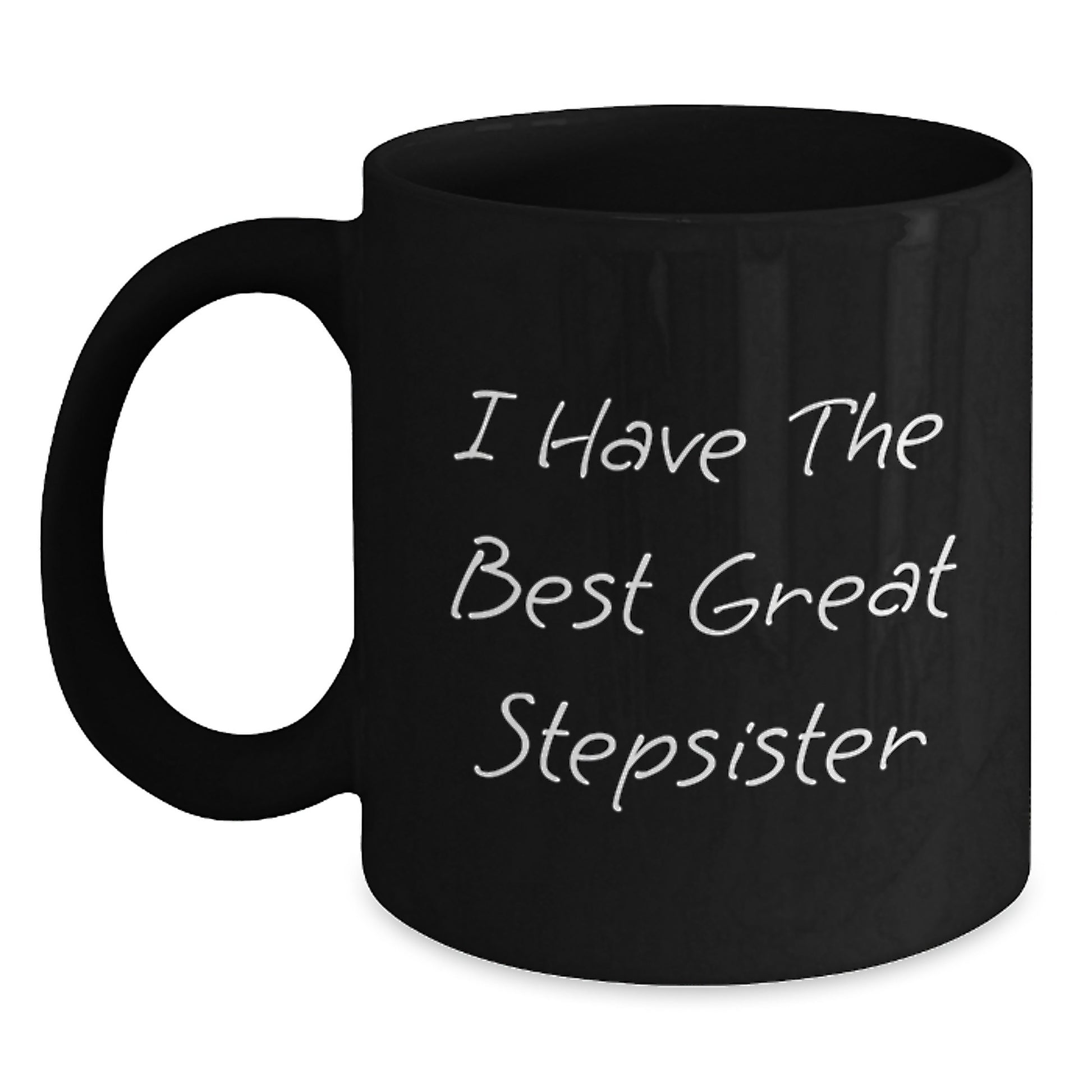 Funny Stepsister Quotes Black Coffee Mug Gifts from Men for Stepsister Birthday Unique - Main