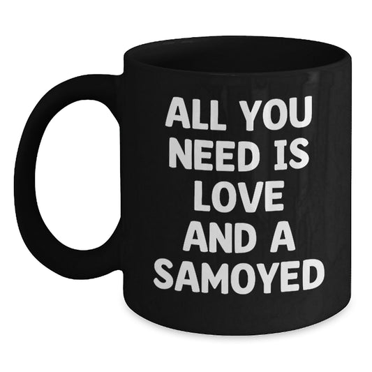 Samoyed Dog Lovers Black Coffee Mug, Gifts for Samoyed Dog Owners on Birthday - Funny Quote Gifts from Friends for Men Women Family - Main