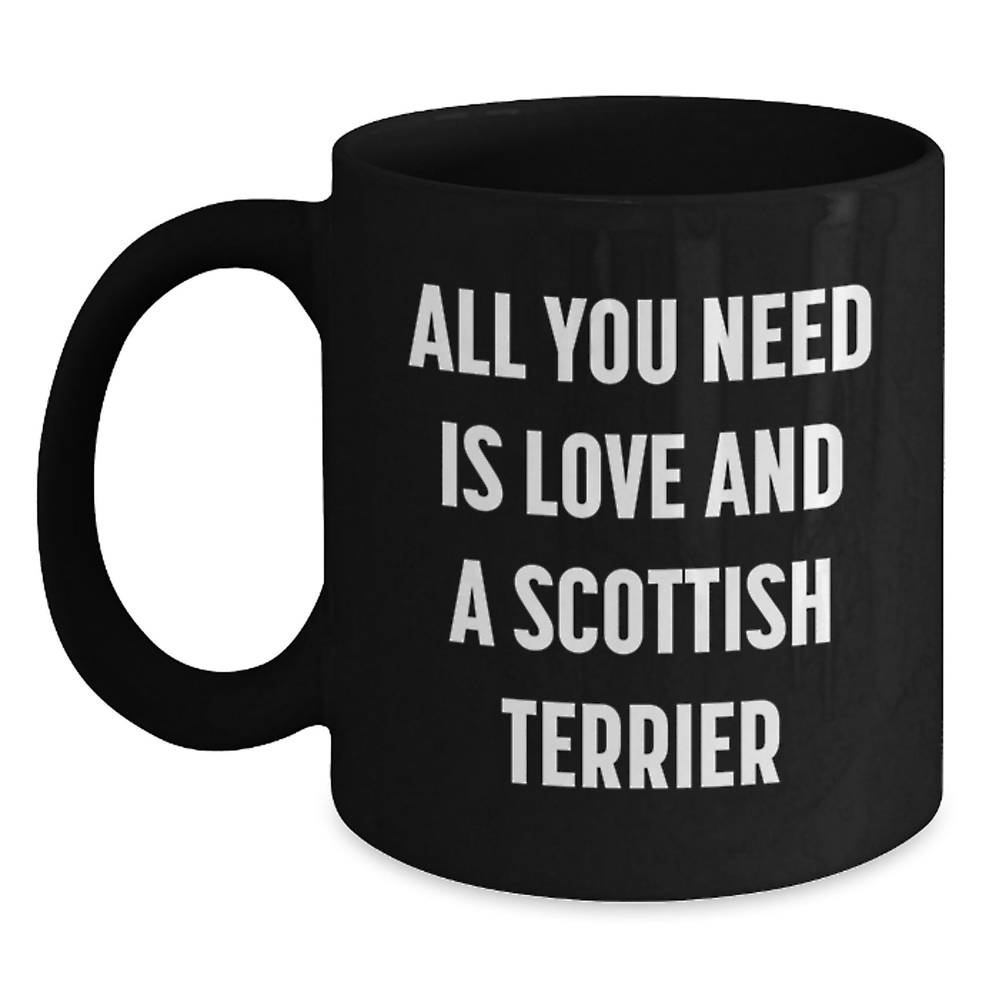 Funny Scottish Terrier Dog Gifts from Men to Friends - All You Need Is Love Scottish Terrier Dog Black Coffee Mug, Christmas Unique Gifts for Scottish Terrier Dog Lovers - Main