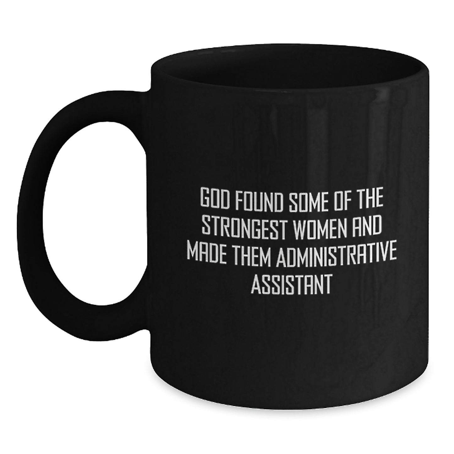 Funny Inspirational Gifts for Administrative Assistant - Black Coffee Mug from Men - Main